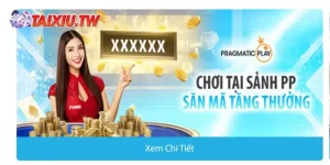 Nhận mã thưởng khi tham gia cược tài xỉu tại sảnh PP